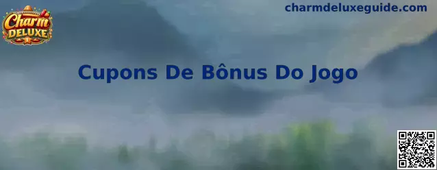 Cupons De Bônus Do Jogo Charm Deluxe