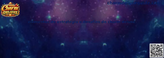 Elementos de estrategia e desafios do charm deluxe