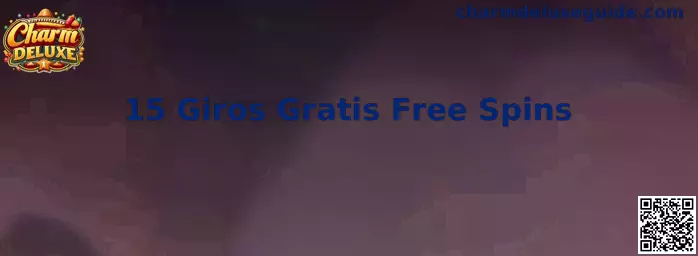 Guía informativa de Charm Deluxe sobre 15 Giros Gratis Free Spins