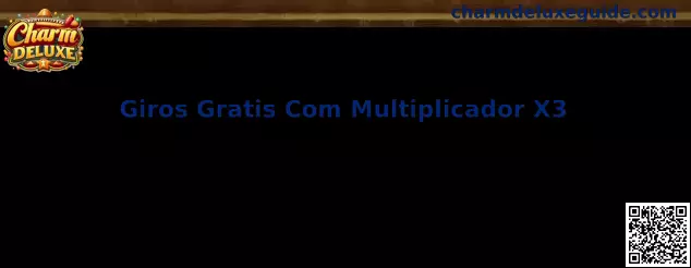 Guía sobre Giros Gratis Com Multiplicador X3 en Charm Deluxe