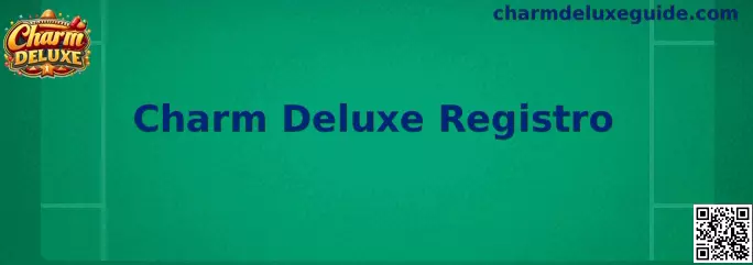 Charm Deluxe Registro Guía