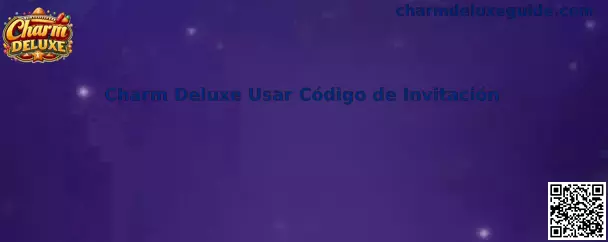 Charm Deluxe Usar Código de Invitación